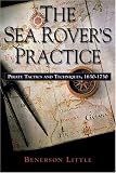 The Sea Rover's Practice: Pirate Tactics and Techniques, 1630-1730