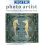 Digital Photo Artist: Creative Techniques and Ideas for Digital Image-making