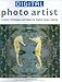 : Digital Photo Artist: Creative Techniques and Ideas for Digital Image-making