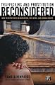 Trafficking And Prostitution Reconsidered: New Perspectives On Migration, Sex Work, And Human Rights (Transnational Feminist Studies)