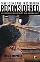 Trafficking And Prostitution Reconsidered: New Perspectives On Migration, Sex Work, And Human Rights (Transnational Feminist Studies)