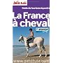 Petit Fut� La France � cheval : Guide du tourisme &hellip de Dominique Auzias