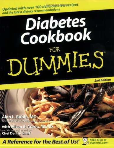 Diabetes Cookbook For Dummies (For Dummies (Lifestyles Paperback)), by Alan L. Rubin, Chef Denise Sharf Diabetes Cookbook For Dummies (For Dummies (Lifestyles Paperback)), by Alan L. Rubin, Chef Denise Sharf