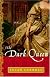 The Dark Queen: A Novel