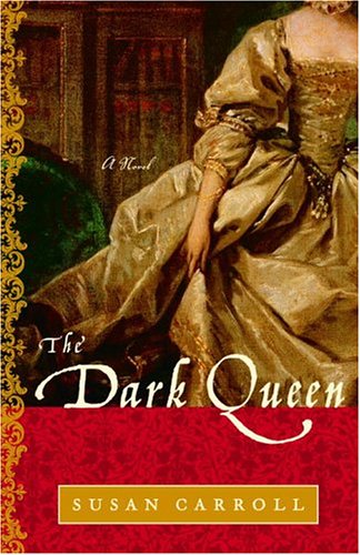 The Dark Queen: A Novel