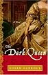 The Dark Queen: A Novel