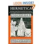 Hermetica: The Greek Corpus Hermeticum and the Latin Asclepius in a New English Translation, with Notes and Introduction