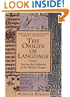 The Origin of Language: Tracing the Evolution of the Mother Tongue