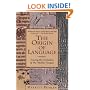 The Origin of Language: Tracing the Evolution of the Mother Tongue