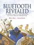 Bluetooth Revealed: The Insider's Guide to an Open Specification for Global Wireless Communications