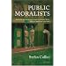 Public Moralists: Political Thought and Intellectual Life in Britain 1850-1930 (Clarendon Paperbacks)