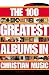 Ccm Presents: The 100 Greatest Albums in Christian Music