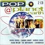 Pop at Planet Earth