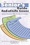 The Senior's Guide to End-of-Life Issues: Advance Directives, Wills, Funerals & Cremations (Senior's Guides)