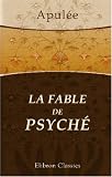 La fable de Psych&eacute;: Traduite en fran&ccedil;ais par Breugi&egrave;re de Barante. Avec le texte latin et une dissertation sur cette fable, par F.-N.-S. de L'Aulnaye. Avec les figures de Rapha&euml;l