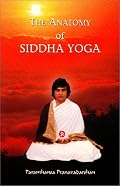The Anatomy of Siddha Yoga