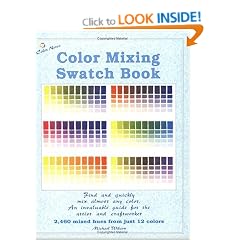 Colour Mixing Swatch Book: 2460 Mixed Huesfrom Just 12 Colours