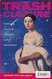 Trash Culture: Popular Culture and the Great Tradition