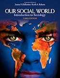 Our social world : introduction to sociology