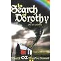 In Search of Dorothy: What If Oz Wasn't a Dream?