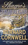 Sharpe's Trafalgar : Richard Sharpe and the Battle of Trafalgar, 21 October 1805