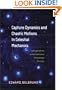 Capture Dynamics and Chaotic Motions in Celestial Mechanics: With Applications to the Construction of Low Energy Transfers