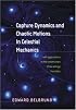 Capture Dynamics and Chaotic Motions in Celestial Mechanics: With Applications to the Construction of Low Energy Transfers