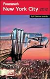 Frommer's New York City 2012 (Frommer's Colour Complete)