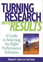 Turning Research into Results: A Guide to Selecting the Right Performance Solutions