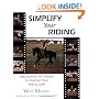 Simplify Your Riding: Step-by-Step Techniques to Improve Your Riding Skills