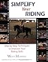 Simplify Your Riding: Step-by-Step Techniques to Improve Your Riding Skills