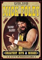 WWE - Mick Foley's Greatest Hits And Misses