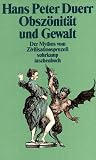 Produkt-Bild: Der Mythos vom Zivilisationsproze&szlig;: Band 3: Obsz&ouml;nit&auml;t und Gewalt (suhrkamp taschenbuch)