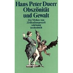 Der Mythos vom Zivilisationsproze�: Band 3: Obsz�nit�t und Gewalt (suhrkamp taschenbuch)