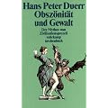 Der Mythos vom Zivilisationsproze�: Band 3: Obsz�nit�t und Gewalt (suhrkamp taschenbuch)