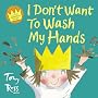 I Don't Want to Wash My Hands (Little Princess)