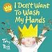 I Don't Want to Wash My Hands
