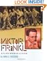 Viktor Frankl: A Life Worth Living