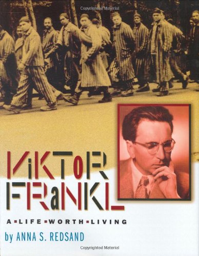 Viktor Frankl: A Life Worth Living