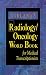 Dorland s Radiology Oncology Word Book for Medical Transcriptionists (Dorland)