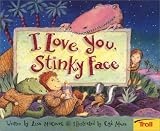 Books : I Love You Stinky Face Board Book