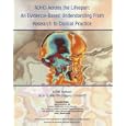 ADHD Across the Lifespan: An Evidence-based Understanding From Research to Clinical Practice (CME... by