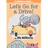 Let's Go for a Drive! (An Elephant and Piggie Book)