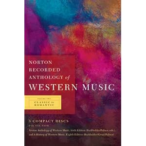 Norton Recorded Anthology of Western Music (Sixth Edition) (Vol. Vol. 2: Classic to... by J. Peter Burkholder and Claude V. Palisca