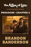 The Alloy of Law: Prologue - Chapter 6: A Mistborn Novel