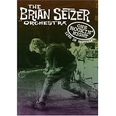 The Brian Setzer Orchestra: One Rockin' Night - Live in Montreal