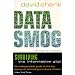 Data Smog: Surviving the Information Glut Revised and Updated Edition
