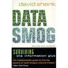 Data Smog: Surviving the Information Glut Revised and Updated Edition
