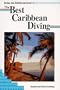 Diving and Snorkeling Guide to the Best Caribbean Diving (Lonely Planet Diving & Snorkeling Guides)