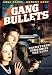 Gang Bullets